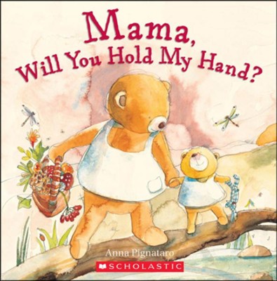 Mama Will You Hold My Hand?  -     By: Anna Pignataro
    Illustrated By: Anna Pignataro
