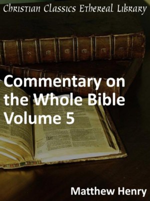 Commentary on the Whole Bible Volume V (Matthew to John) - eBook  -     By: Matthew Henry
