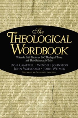 Theological Wordbook - eBook  -     By: D. Campbell, W. Johnston, J. Walvoord & J. Witmer
