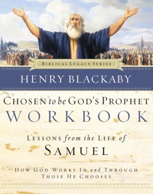 Chosen to Be God's Prophet Workbook: How God Works In and Through Those He Chooses - eBook  -     By: Henry T. Blackaby
