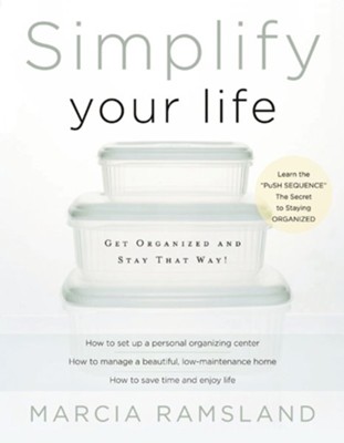 Simplify Your Life: Get Organized and Stay That Way - eBook  -     By: Marcia Ramsland
