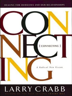 Connecting - eBook  -     By: Larry Crabb
