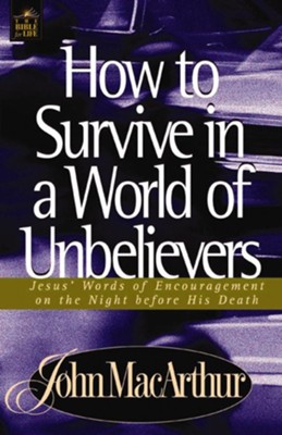 How to Survive in a World of Unbelievers - eBook  -     By: John MacArthur
