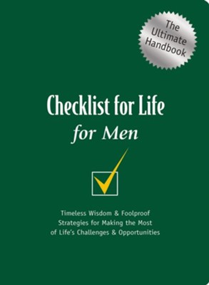 Checklist for Life for Men: Timeless Wisdom & Foolproof Strategies for Making the Most of Life's Challenges & Opportunities - eBook  - 