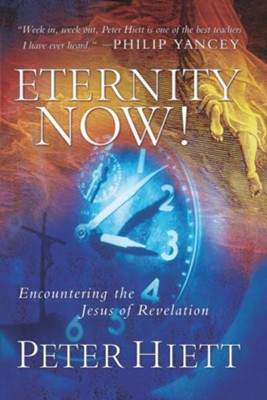 Eternity Now: Encountering the Jesus of Revelation - eBook  -     By: Peter Hiett
