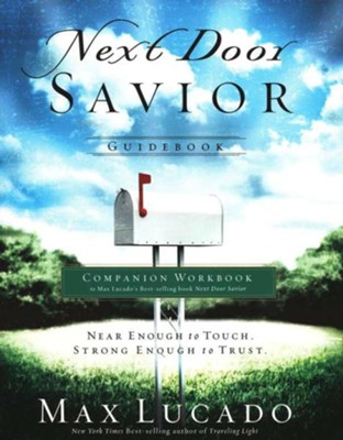 Next Door Savior: Leader's Guide - eBook  -     By: Max Lucado
