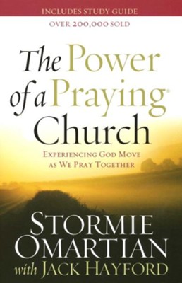 Power of a Praying Church, The: Experiencing God Move as We Pray Together - eBook  -     By: Stormie Omartian, Jack Hayford
