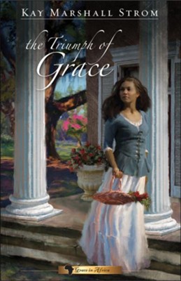 Triumph of Grace - eBook  -     By: Kay Marshall Strom
