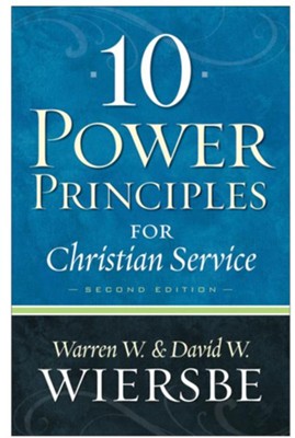 10 Power Principles for Christian Service - eBook  -     By: Warren W. Wiersbe, David W. Wiersbe
