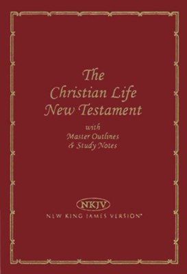 NKJV The Christian Life New Testament, Leatherflex, burgundy  -     By: Bible
