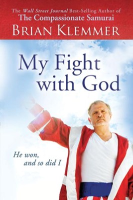 My Fight With God - eBook  -     By: Brian Klemmer
