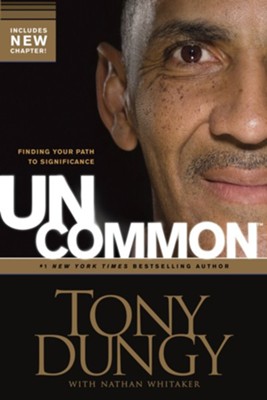 Uncommon: Finding Your Path to Significance - eBook  -     By: Tony Dungy, Nathan Whitaker
