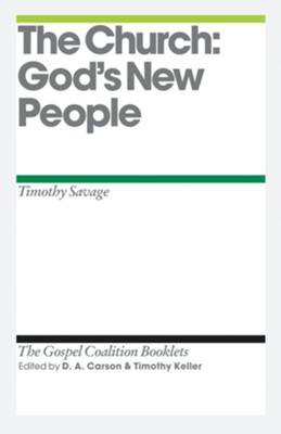 The Church: God's New People: Gospel Coalition Booklets -eBook  - 