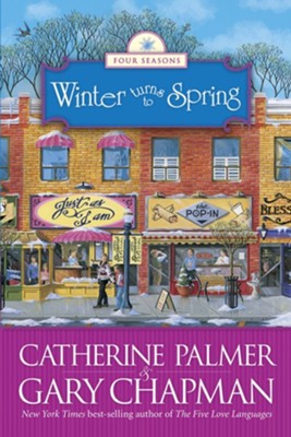 Winter Turns to Spring - eBook  -     By: Catherine Palmer, Gary Chapman
