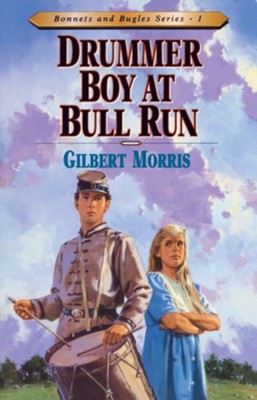Drummer Boy At Bull Run - eBook  -     By: Gilbert Morris
