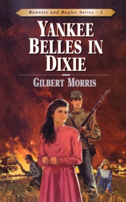 Yankee Belles in Dixie - eBook  -     By: Gilbert Morris
