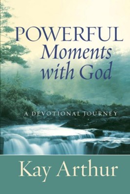 Powerful Moments with God: A Devotional Journey - eBook  -     By: Kay Arthur
