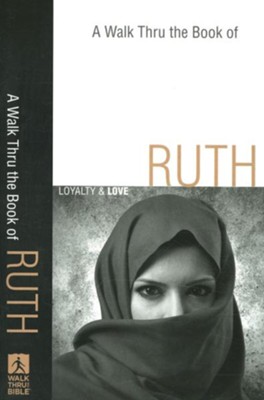 Walk Thru the Book of Ruth, A: Loyalty and Love - eBook  - 