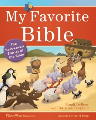 My Favorite Bible: The Best-Loved Stories of the Bible - eBook  -     By: Rondi DeBoer, Christine Tangvald
