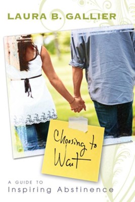 Choosing to Wait - eBook  -     By: Laura Gallier
