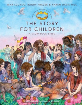 The Story for Children, a Storybook Bible - eBook  -     By: Max Lucado, Randy Frazee
