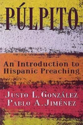 Pulpito: An Introduction to Hispanic Preaching - eBook  -     By: Gonzales Jimenez
