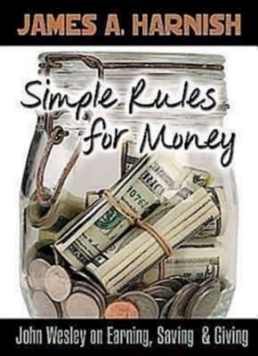 Simple Rules for Money: John Wesley on Earning, Saving, and Giving - eBook  -     By: James A. Harnish

