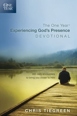 The One Year Experiencing God's Presence Devotional: 365 Daily Encounters to Bring You Closer to Him - eBook  -     By: Chris Tiegreen
