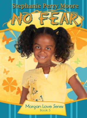 No Fear - eBook  -     By: Stephanie Perry Moore
