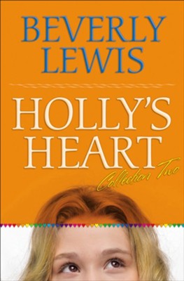 Holly's Heart Collection Two: Books 6-10 - eBook  -     By: Beverly Lewis
