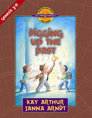 Digging Up the Past: Genesis, Chapters 3-11 - eBook  -     By: Kay Arthur
