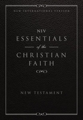 Essentials of the Christian Faith, New Testament: NIV: Knowing Jesus and Living the Christian Faith / Special edition - eBook  -     By: Zondervan Bibles(ED.)
