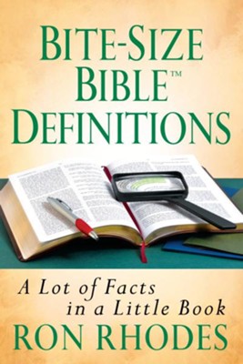 Bite-Size Bible Definitions: A Lot of Facts in a Little Book - eBook  -     By: Ron Rhodes
