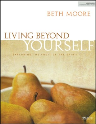Living Beyond Yourself: Exploring the Fruit of the Spirit,  Member Book  -     By: Beth Moore
