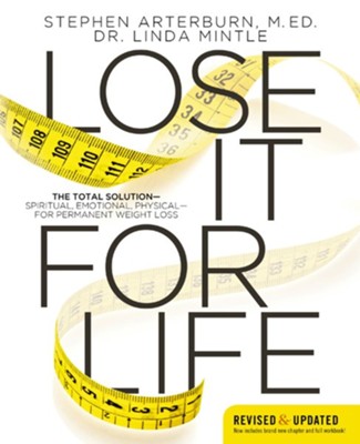 Lose It for Life: The Total Solution?Spiritual, Emotional, Physical?for Permanent Weight Loss - eBook  - 