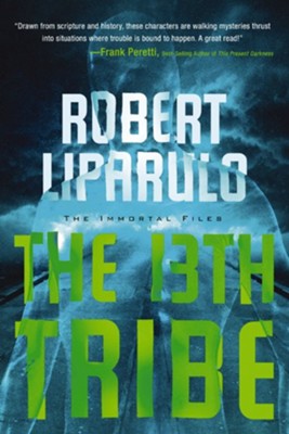 The 13th Tribe, Immortal Files Series #1 - EBook   -     By: Robert Liparulo
