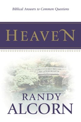 Heaven: Biblical Answers to Common Questions (booklet) - eBook  -     By: Randy Alcorn
