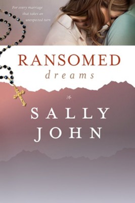 Ransomed Dreams - eBook  -     By: Sally John
