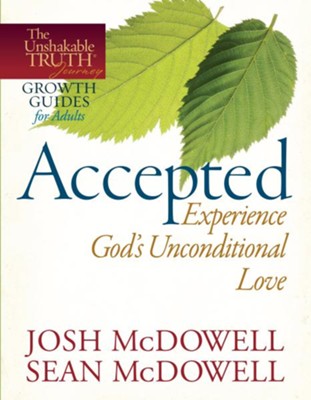 Accepted - Experience God's Unconditional Love - eBook  -     By: Josh McDowell, Sean McDowell
