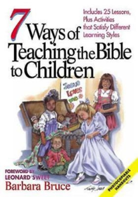 7 Ways of Teaching the Bible to Children: Bruce, Barbara - eBook  -     By: Barbara Bruce
