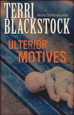 Ulterior Motives, Sun Coast Chronicles #3   -     By: Terri Blackstock
