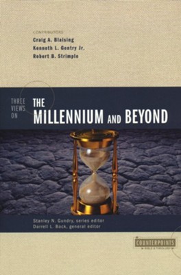 Three Views on the Millennium and Beyond   -     Edited By: Darrell L. Bock, Stanley N. Gundry
    By: Craig A. Blasing, Kenneth L. Gentry Jr., Robert B. Stimple
