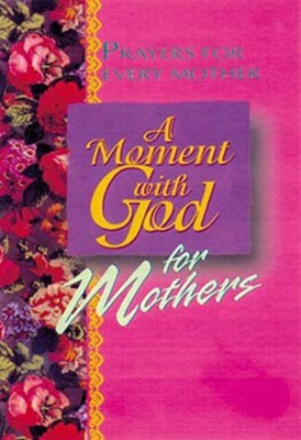 A Moment with God for Mothers - eBook  -     By: Margaret Anne Huffman
