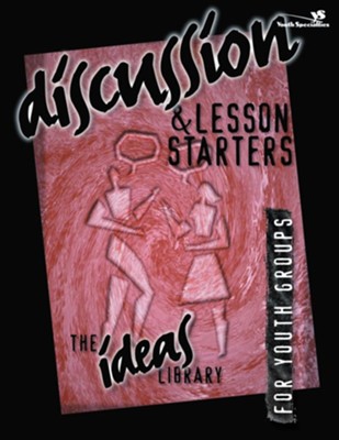 Discussion & Lesson Starters   -     By: Youth Specialties
