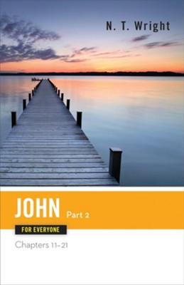 John for Everyone, Part 2: Chapters 11-21 - eBook  -     By: Tom Wright
