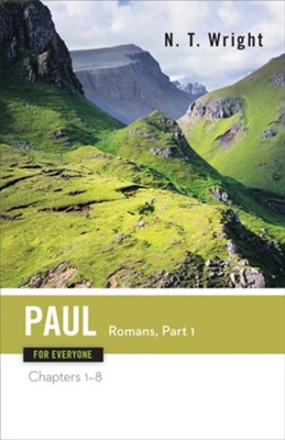 Paul for Everyone, Romans Part One: Chapters 1-8 - eBook  -     By: Tom Wright
