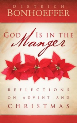 God Is In the Manger - eBook  -     By: Dietrich Bonhoeffer
