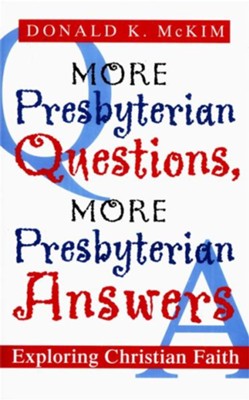 More Presbyterian Questions, More Presbyterian Answers - eBook  -     By: Donald K. McKim
