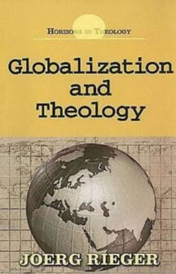 Globalization and Theology - eBook  -     By: Joerg Rieger
