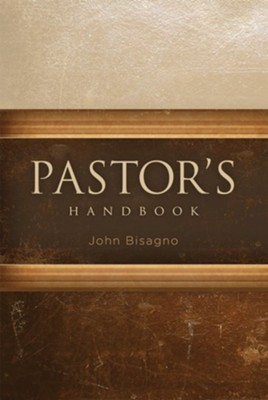 Pastor's Handbook / Revised - eBook  -     By: John R. Bisagno
